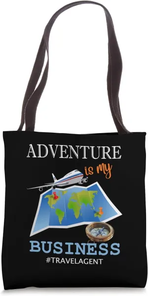 Adventure Is My Business Travel Agent Tote Bag