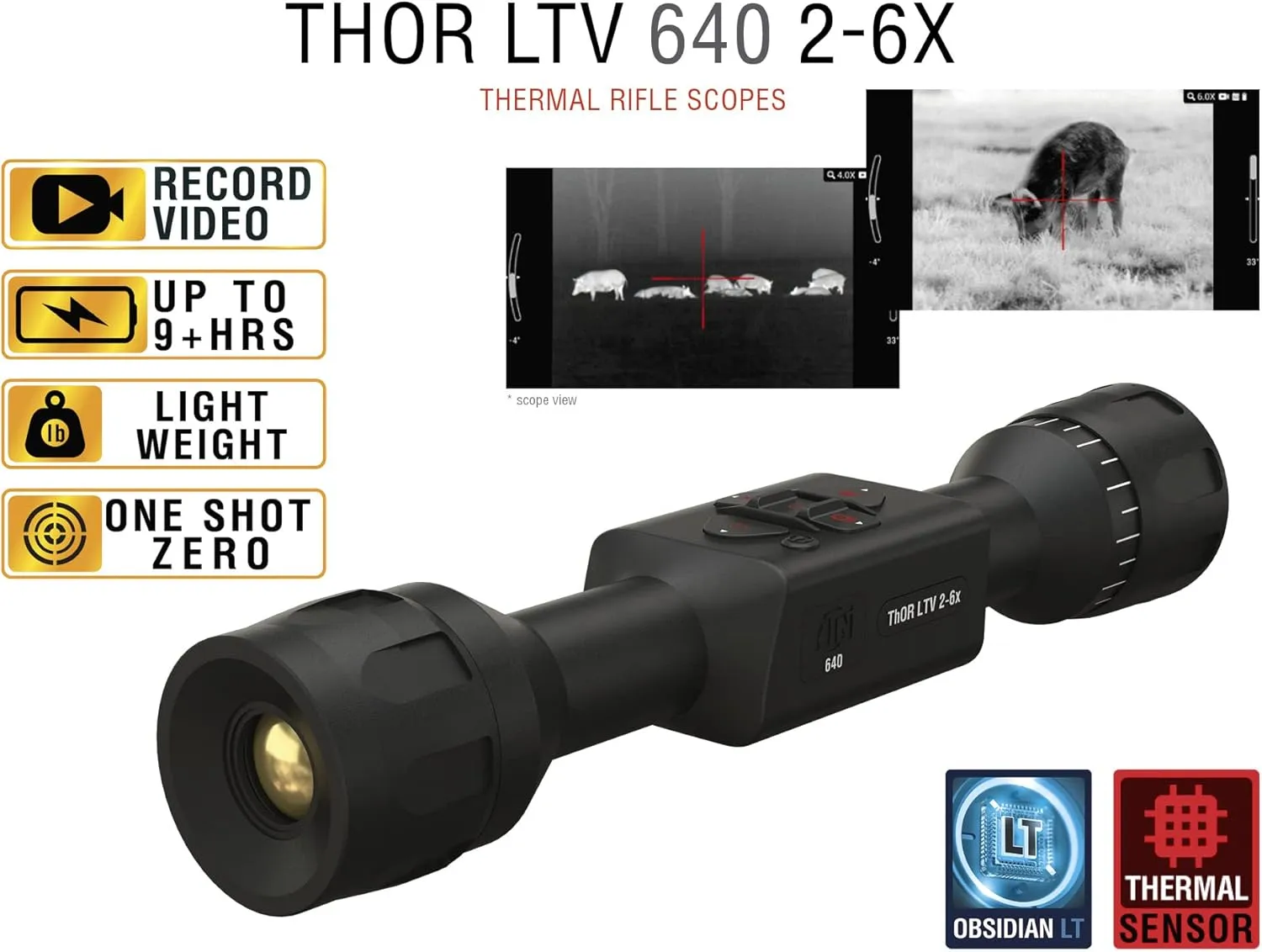 ATN Thor LTV Ultra Light Thermal Hunting Scope 4K  4056x3040 Thermal Sensor, 4K Video Record, One Shot Zero, 10h  Battery Power