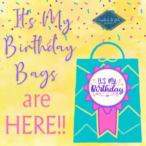 ITS MY BIRTHDAY Mystery Bags !!!!