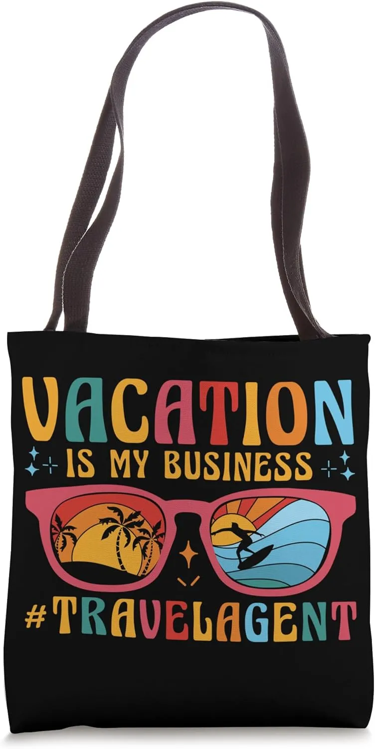 Vacation Is My Business Travel Agent Tote Bag